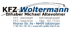 KFZ - Werkstatt Woltermann   Rheiner Str. 9a 48499 Salzbergen Tel.: 05976/9055 E-Mail:  kfz.woltermann@t-online.de Logo