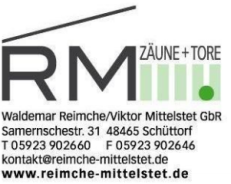 Rm Zäune und  Tore GbR     Samernsche Straße 31,  48465 Schüttorf Telefon: 05923 - 90 26 60   E-Mail: kontakt@reimche-mittelstet.de Logo